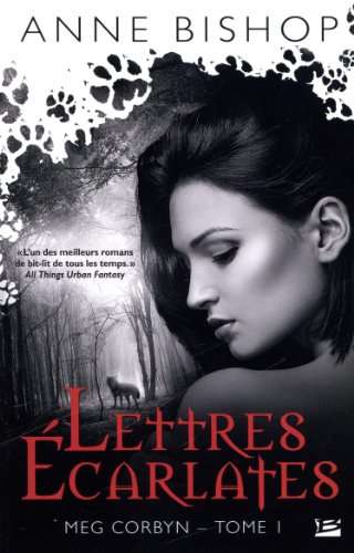 Lettres écarlates Meg Corbyn Tome 1 Anne Bishop