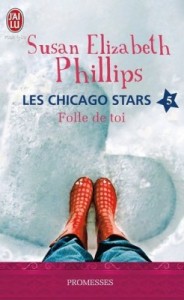 Les Chicago Stars, Tome 5 - Folle de toi de Susan Elizabeth Phillips