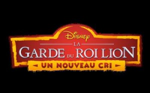 La garde du roi lion un nouveau cri